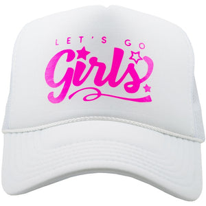 Let's Go Girls Decal Foam Trucker Hat