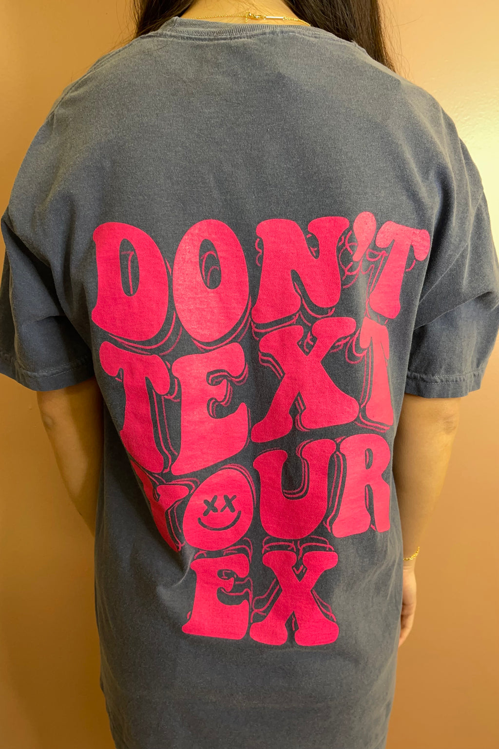 Don't Text Your Ex Comfort Colors Graphic Tee